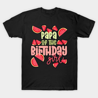 Papa Birthday One In A Melon Watermelon Birthday Girl T-Shirt